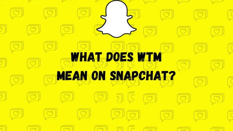 What-Does-WTM-Mean-on-Snapchat